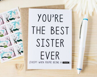 Funny Sister Birthday Card - Card for Sister - You're The Best Sister Ever - Funny Sisters Card. Funny Sibling's Day Card. Funny