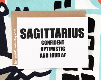 Zodiac Sign Birthday Card - SAGITTARIUS Birthday Card - Funny Birthday Card - Confident Optimistic and Loud AF