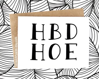 Funny Birthday Card - Birthday Card For BFF - Birthday Card for Girlfriend - Birthday Card for Wife - B-Day Card for Coworker - HBD HOE