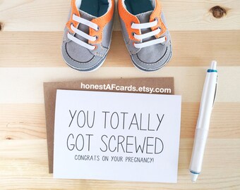 Funny Pregnancy Card - Congrats Pregnancy Card - Knocked Up Card - You Totally Got Screwed - Funny Baby Shower Card. Funny Mom To Be Card.
