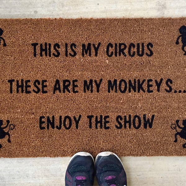 Funny doormat, funny doormats, monkey doormat, this is my circus these are my monkeys, funny kid doormat, funny family doormat