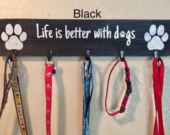 Dog leash holder, dog leash rack, life is better with dogs, dog sign, dog lover, wood dog leash sign, dog lover sign, gift for dog lover,dog