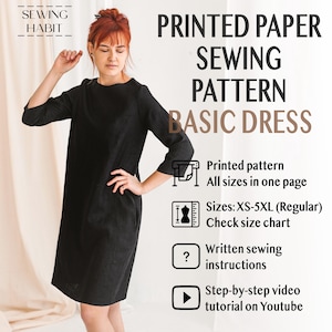 May include: A woman wearing a black basic dress. The image includes text that reads "PRINTED PAPER SEWING PATTERN BASIC DRESS". The pattern includes printed patterns, all sizes on one page, sizes XS-5XL, written sewing instructions, and a step-by-step video tutorial.