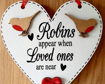 Robins appear when loved ones are near, Christmas Remembrance sign, Lost loved ones, Remembrance Plaque, Christmas Robin sign, Heart sign