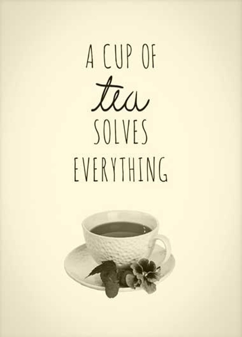 printable quote inspirational tea quotes life vintage print etsy