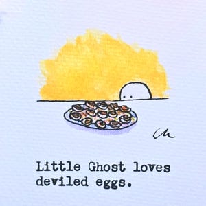 May include: A whimsical watercolor illustration featuring a plate of deviled eggs. A small, white ghost peeks over a table, with a yellow sun-like shape above. The text reads, "Little Ghost loves deviled eggs."