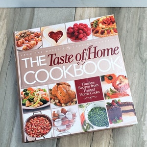 The Taste of Home Cookbook/Ring-Bound Edition/Timeless Recipes From Home Cooks/Baking-Cooking/Recipe Collection/Reference-Instruction-How To
