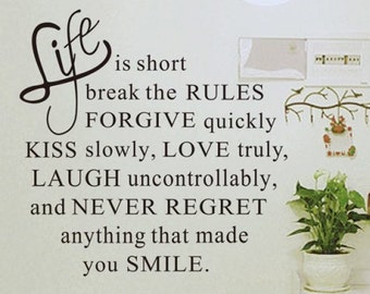Life is Short break the rules  - Wall or Window Decal