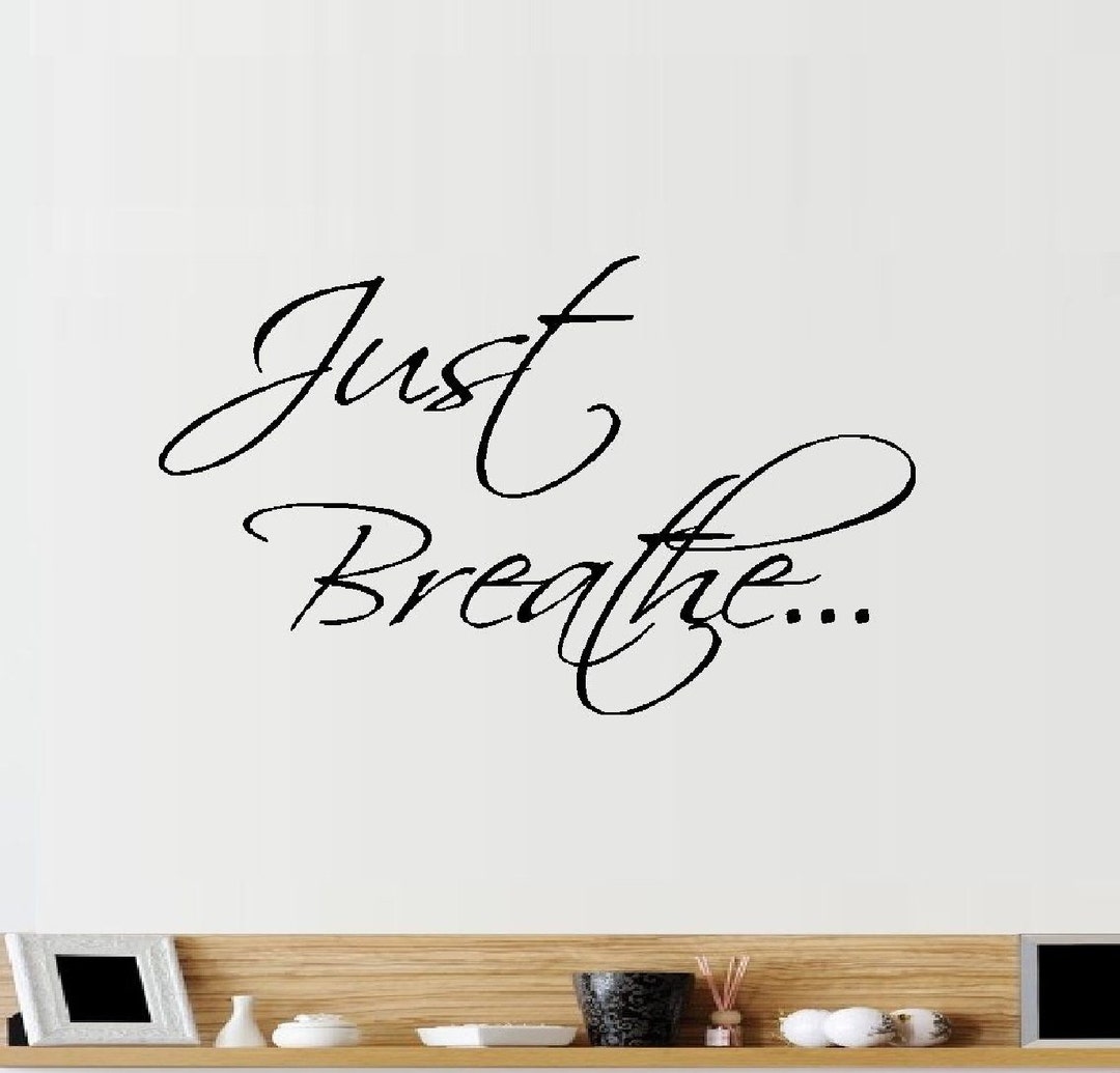 Just Breathe 1 Wall Decal Etsy