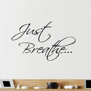 Just Breathe #1 ~ Wall Decal