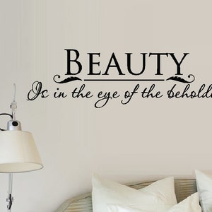 BEAUTY is in the eye of the beholder 10" x 28"