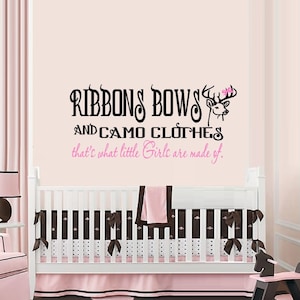 Ribbons Bows and Camo Clothes that&#39;s what little girls are made of