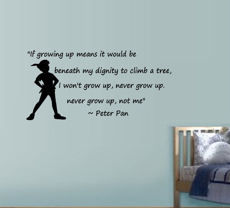 I won't grow up, not me Peter Pan,Wall Decal image 3