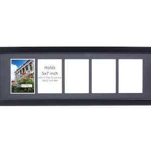 May include: Black picture frame with four 5x7 inch openings. Holds 5x7 inch photos with a 4.75x6.75 inch cut-out and a 10x32 inch mat.