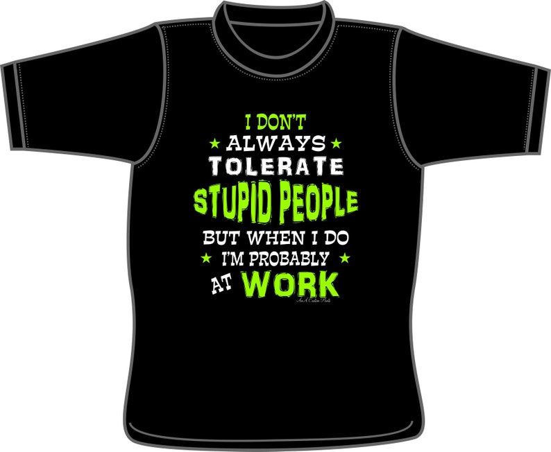 Don't Tolerate Stupid People T-shirt | Etsy
