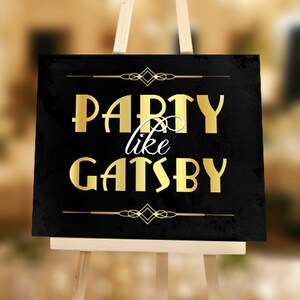 Party like Gatsby party decoration. Art deco style party printable sign. Roaring twenties party. Gatsby Bachelorette, Gatsby wedding decor.