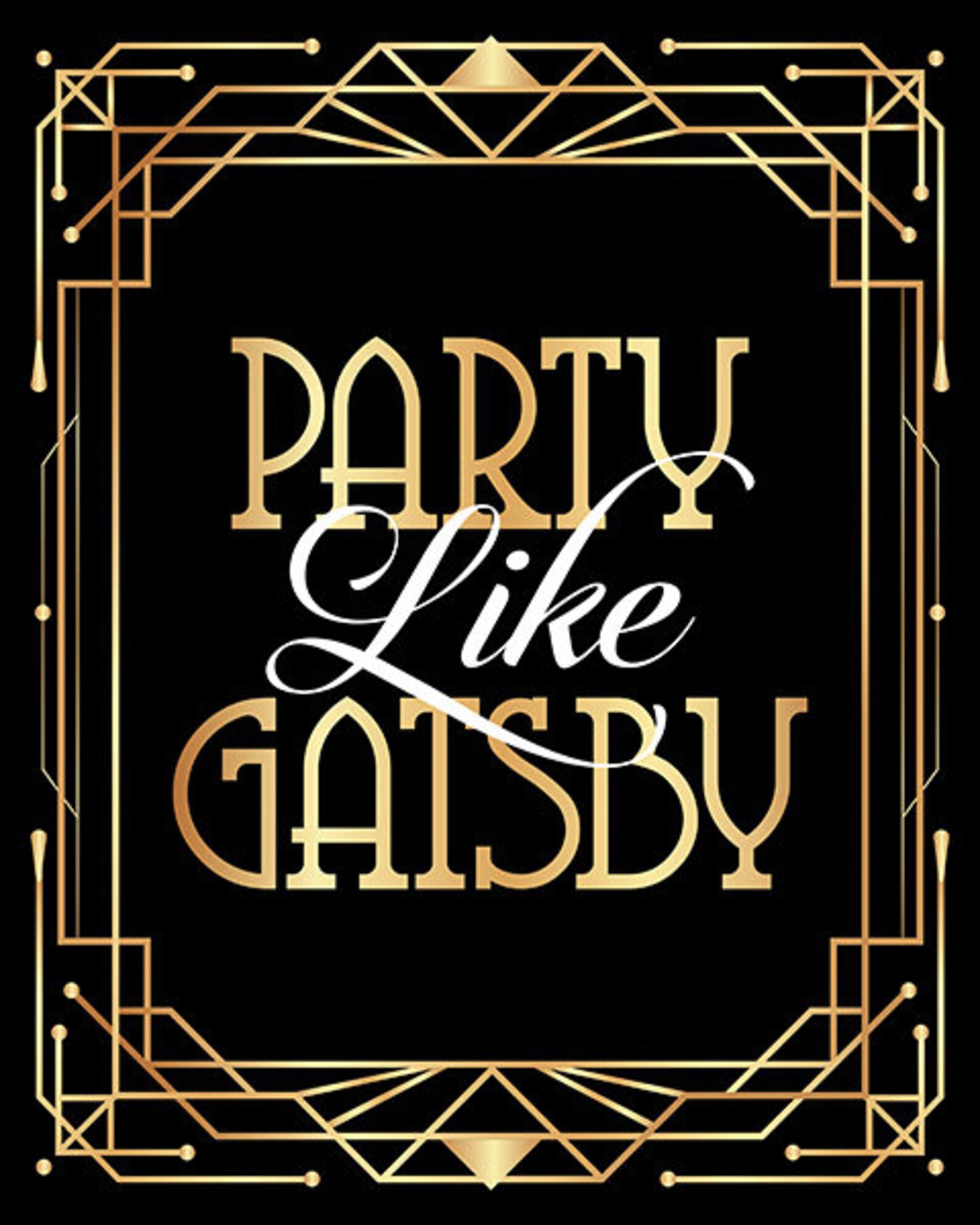 Party Like Gatsby Printable Sign. Great Gatsby Wedding Sign. - Etsy