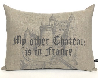 French Chateau pillow cover; My other Chateau is in France; French lumbar pillow; French country, cottage, shabby decor; #222