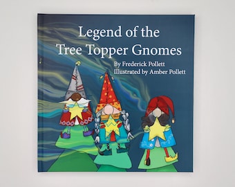 Legend of the Tree Topper Gnomes Story Book, Illustrated Christmas Story, Kids Christmas Book