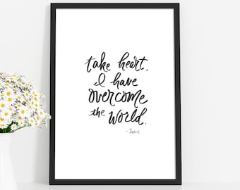 Take heart I have overcome, John 16:33, Christian printable wall art, hand lettering, Large 16x20 digital download, scripture, Bible Verse