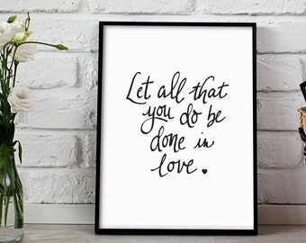 Valentine Day Verse, Let all you do be done in love, Love Quote, Christian printable wall art, hand lettering, digital download, kindness