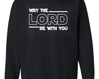 May The Lord Be With You Christian - Crewneck Sweatshirt
