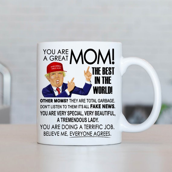 Trump Mug Mom / Best Mom Ever Mug / Mom Birthday Gift from