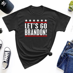 LET&#39;S GO BRANDON Men&#39;s T-shirt | Funny Political Sarcastic Conservative Media Protest Republican Novelty