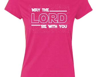 May The Lord Be With You Christian - Women's T-shirt