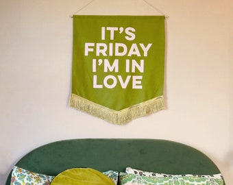 It's Friday I'm In Love Wall hanging Wedding banner flag