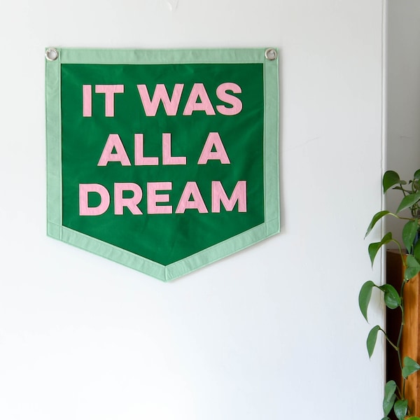 It Was All A Dream felt pennant flag Vintage style banner Kids bedroom wall hanging