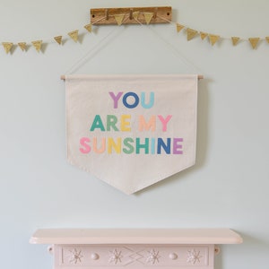 You are my sunshine Wall Banner Pastel