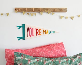 You're Magic pennant flag Child's bedroom nursery or playroom decor
