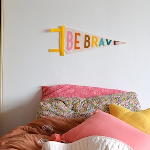 Be Brave pennant flag nursery wall decor Motivational wall flag Kids bedroom decor