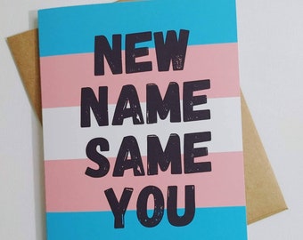 New Name Same You Transgender Card LGBT Acceptance Congratulations card