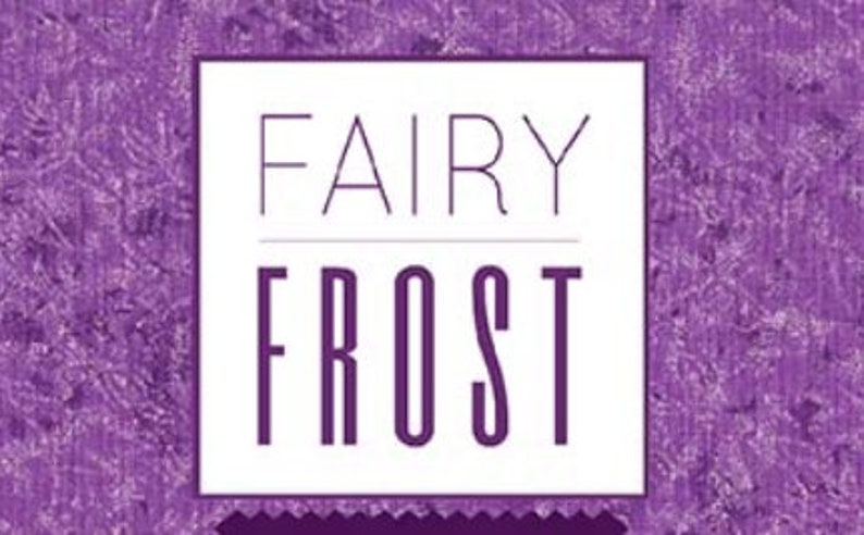 May include: A purple background with a textured pattern and a white square containing the words "FAIRY FROST" in a stylized font. The text is in a dark purple color.