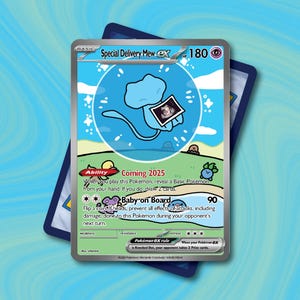 May include: A Special Delivery Mew ex trading card with 180 HP, featuring a light blue Mew illustration holding a sonogram image. The card text includes Ability Coming 2025 and Baby on Board 90 attack. The background shows a green field with small Pokémon characters under a blue sky with white clouds.