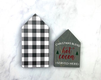 Black and White Buffalo Plaid and "Hot Cocoa" Wood Pattered Houses