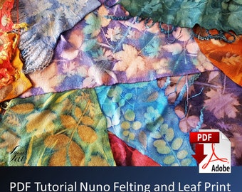 PDF Tutorial Nunofelting and Leaf Print 2-in-1, Botanical Printing, Mediumprint, Ecoprint, Silk nuno felt, contact dyeing