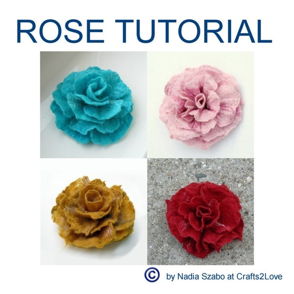 Felt Tutorial Rose, pattern, felted wool flower, wet felting, how to felt by hand, felted flower brooch, pdf, e-book instructions in English