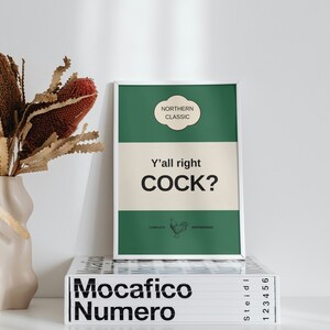 Manchester Slang | Northern Phrase | Northern Print | Y'all Right Cock | Typography Print | Book Cover Print