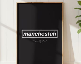 Manchester Print: 'Manchestah' Quote Art - UK Souvenir
