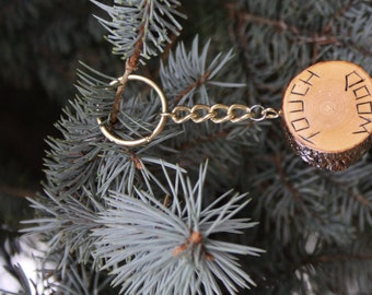 TouchWood74  KeyChains (Round Vrs.) are made of Great Canadian Timber