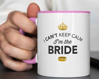 Bride Gift Mug: I Can't Keep Calm, Hen Party Present Keepsake - 11oz