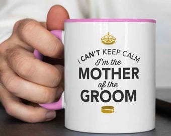 Mother of Groom Gift Mug: I Can't Keep Calm, Hen Party Present Keepsake - 11oz