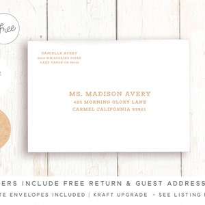 May include: A white envelope with a gold ink return address and a gold ink guest address. The text on the envelope reads "Danielle Avery, 24 Whispering Pines, Lake Tahoe CA 94358" and "MS. Madison Avery, 425 Morning Glory Lane, Carmel California 93921". The text at the bottom of the envelope reads "Print orders include free return & guest address printing. White envelopes included | Kraft upgrade - see listing for $".