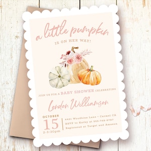 May include: A pink and white baby shower invitation with a watercolor illustration of pumpkins and flowers. The text reads "a little pumpkin is on her way!" and includes the date and time of the shower, the name of the baby, and the address and RSVP information.