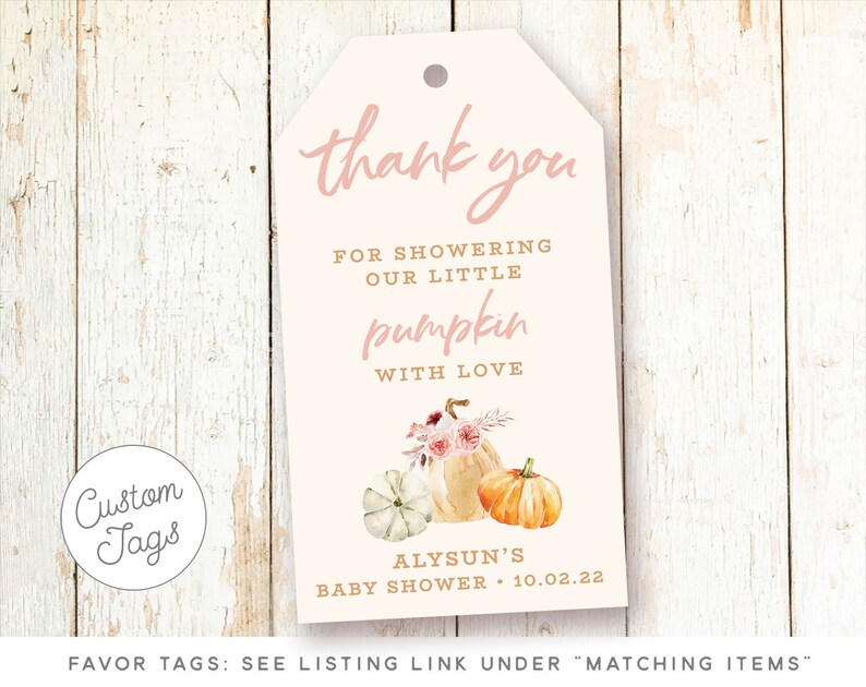 May include: Thank you favor tag with a watercolor illustration of pumpkins and flowers. The text reads "Thank you for showering our little pumpkin with love. Alysun's Baby Shower 10.02.22".