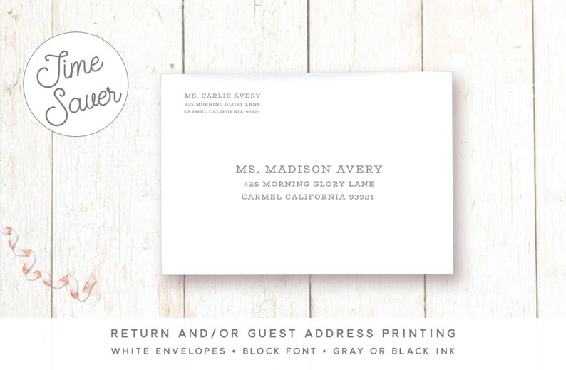 May include: White envelope with a return address printed in gray text. The address is for Ms. Madison Avery, 425 Morning Glory Lane, Carmel California 93921. The text below the address reads "Return and/or Guest Address Printing, White Envelopes, Block Font, Gray or Black Ink."