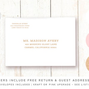 May include: A white envelope with a gold address label. The address is for Ms. Madison Avery, 425 Morning Glory Lane, Carmel California 93921. The envelope is on a white wood background. The text "PRINT ORDERS INCLUDE FREE RETURN & GUEST ADDRESS PRINTING" is at the bottom of the image. The text "WHITE ENVELOPES INCLUDED | KRAFT OR PINK UPGRADE - SEE LISTING FOR $" is below the text "PRINT ORDERS INCLUDE FREE RETURN & GUEST ADDRESS PRINTING".